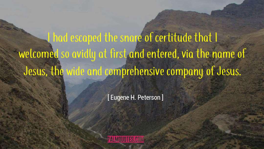 Certitude quotes by Eugene H. Peterson