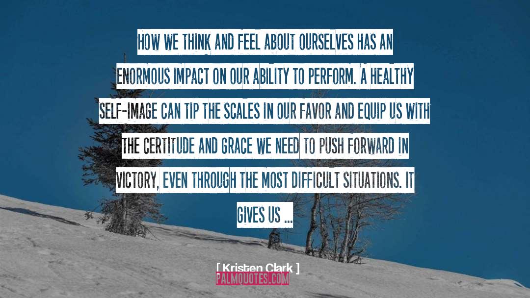 Certitude quotes by Kristen Clark