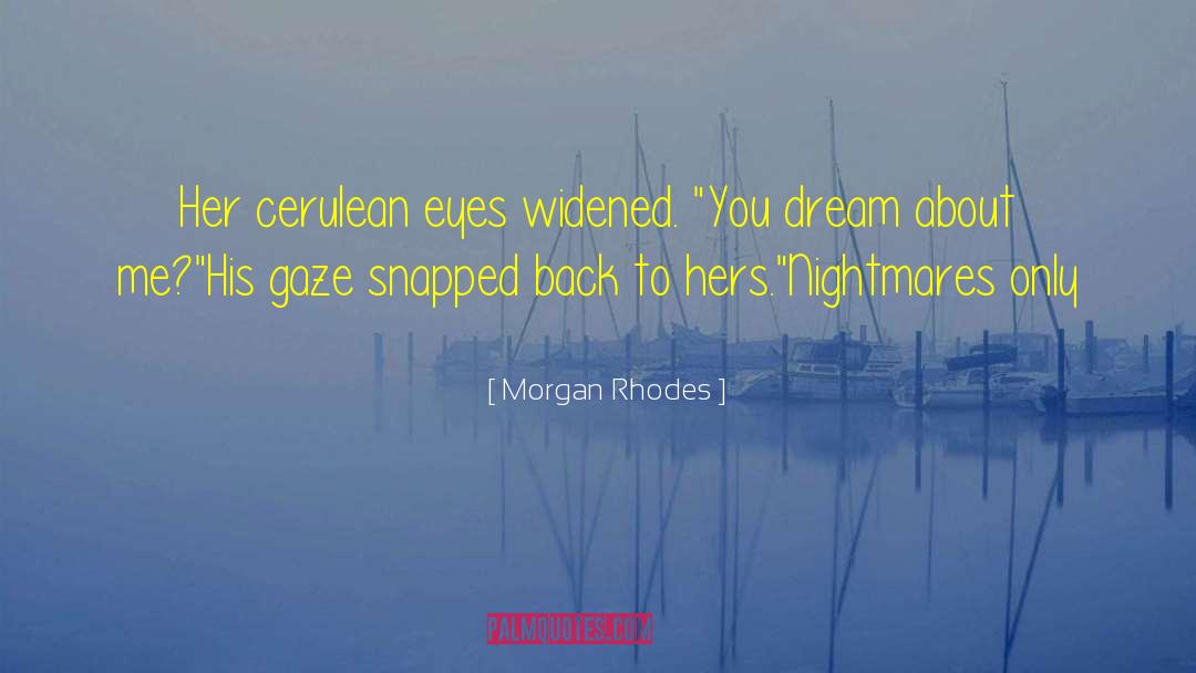 Cerulean quotes by Morgan Rhodes