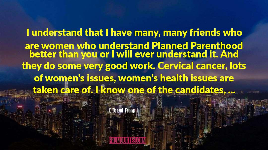 Cervical Cancer quotes by Donald Trump