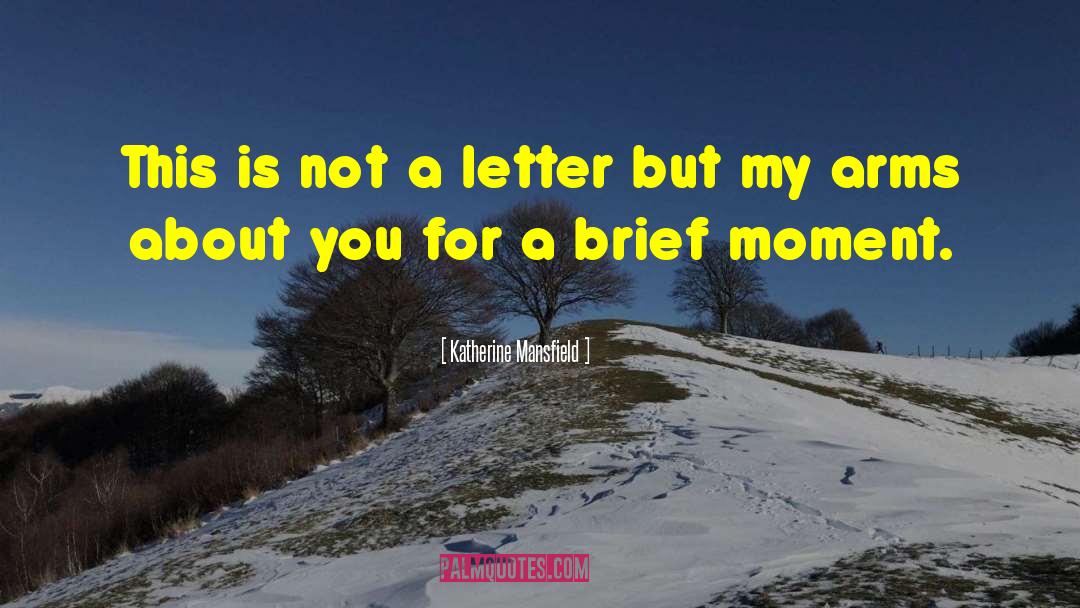 Ces Letter quotes by Katherine Mansfield