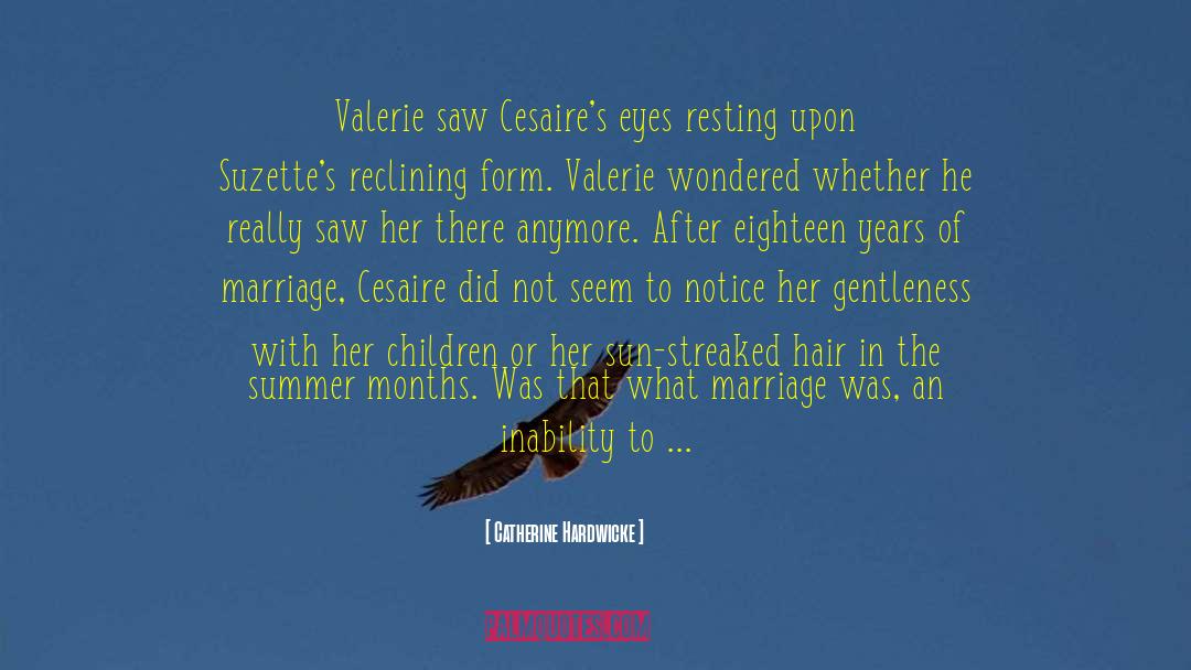 Cesaire quotes by Catherine Hardwicke