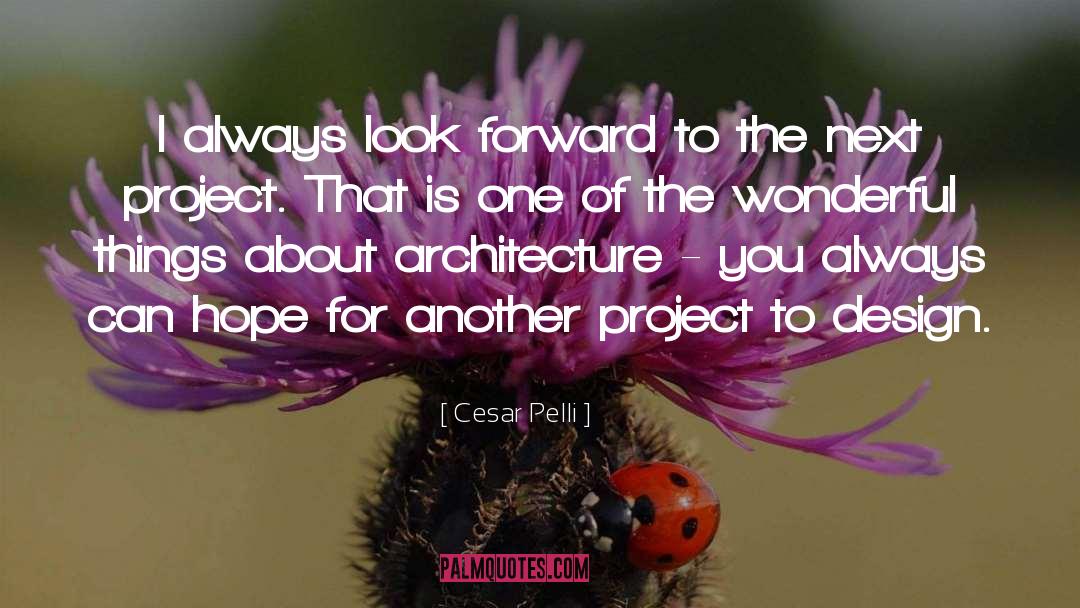 Cesar S Way quotes by Cesar Pelli