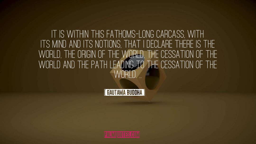 Cessation quotes by Gautama Buddha