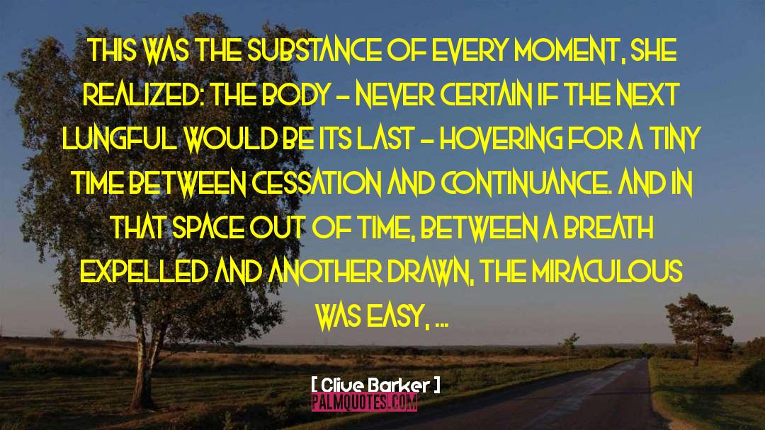 Cessation quotes by Clive Barker