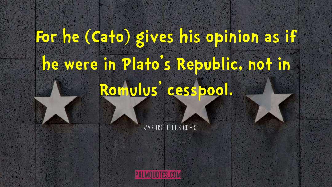 Cesspool quotes by Marcus Tullius Cicero