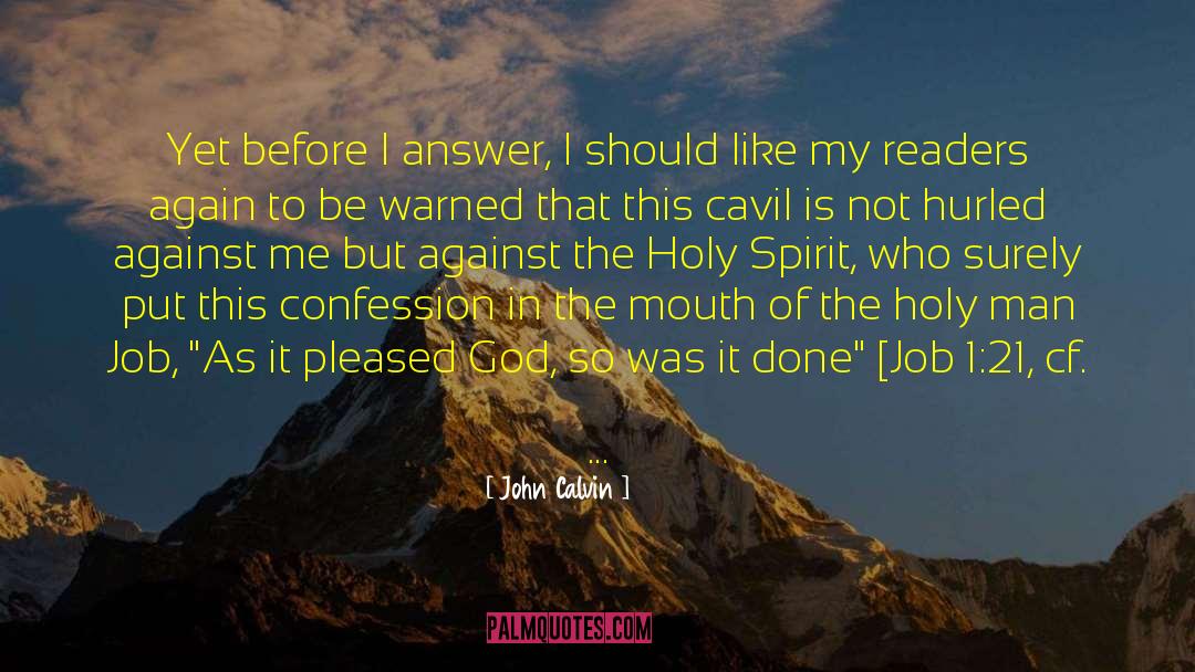 Cf quotes by John Calvin