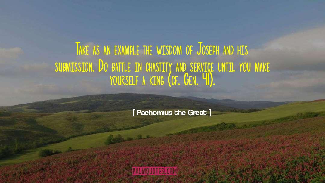 Cf quotes by Pachomius The Great