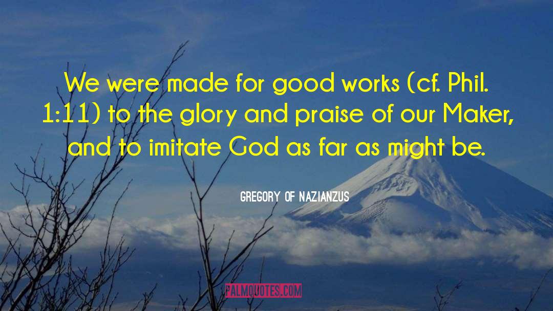 Cf quotes by Gregory Of Nazianzus