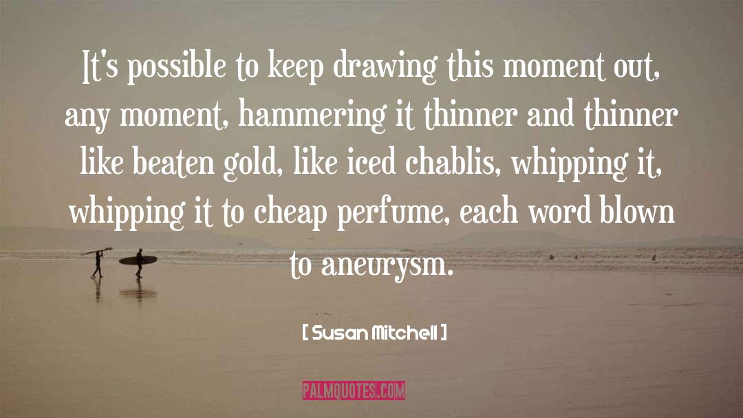 Chablis quotes by Susan Mitchell