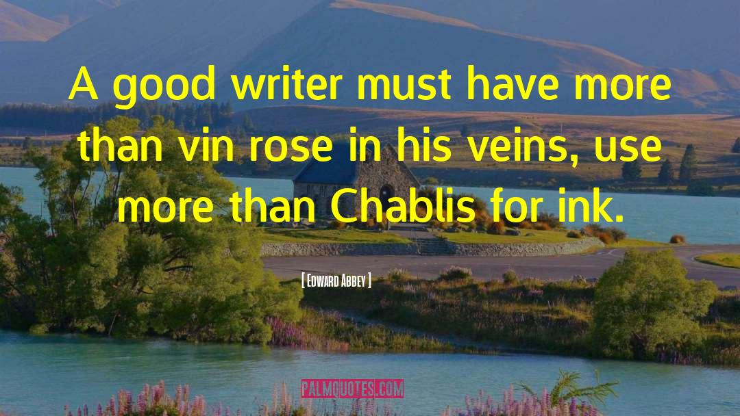Chablis quotes by Edward Abbey