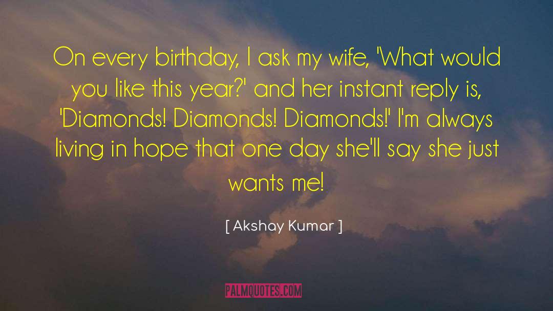 Chachi Birthday quotes by Akshay Kumar