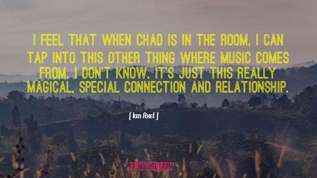 Chad Feldheimer quotes by Ian Axel