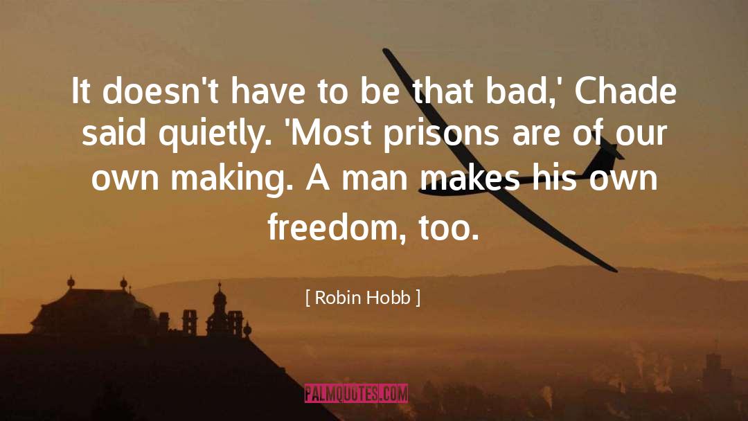 Chade quotes by Robin Hobb