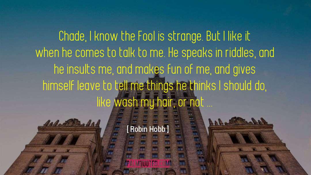 Chade quotes by Robin Hobb