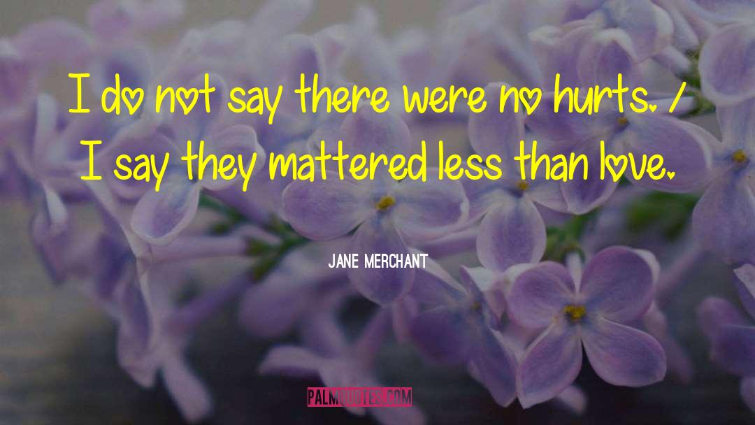 Chahy Poetry quotes by Jane Merchant