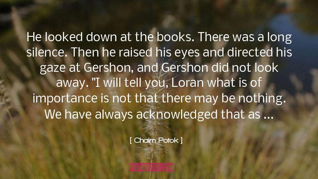 Chaim quotes by Chaim Potok