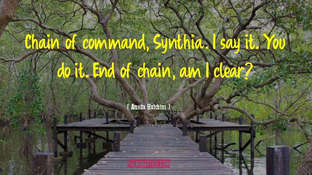 Chain Links quotes by Amelia Hutchins