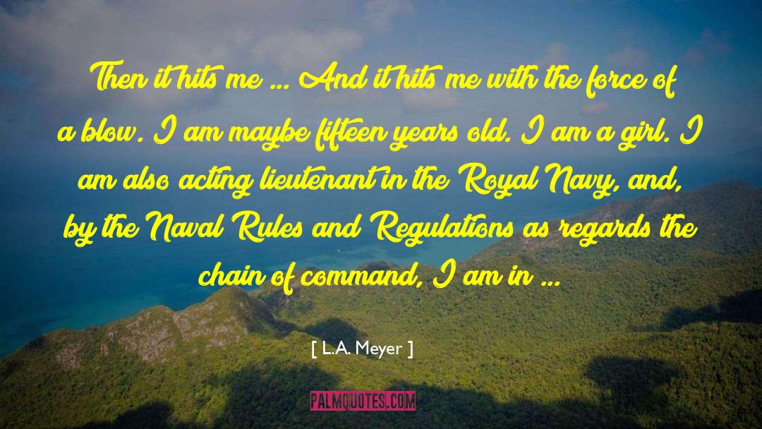 Chain Of Command quotes by L.A. Meyer
