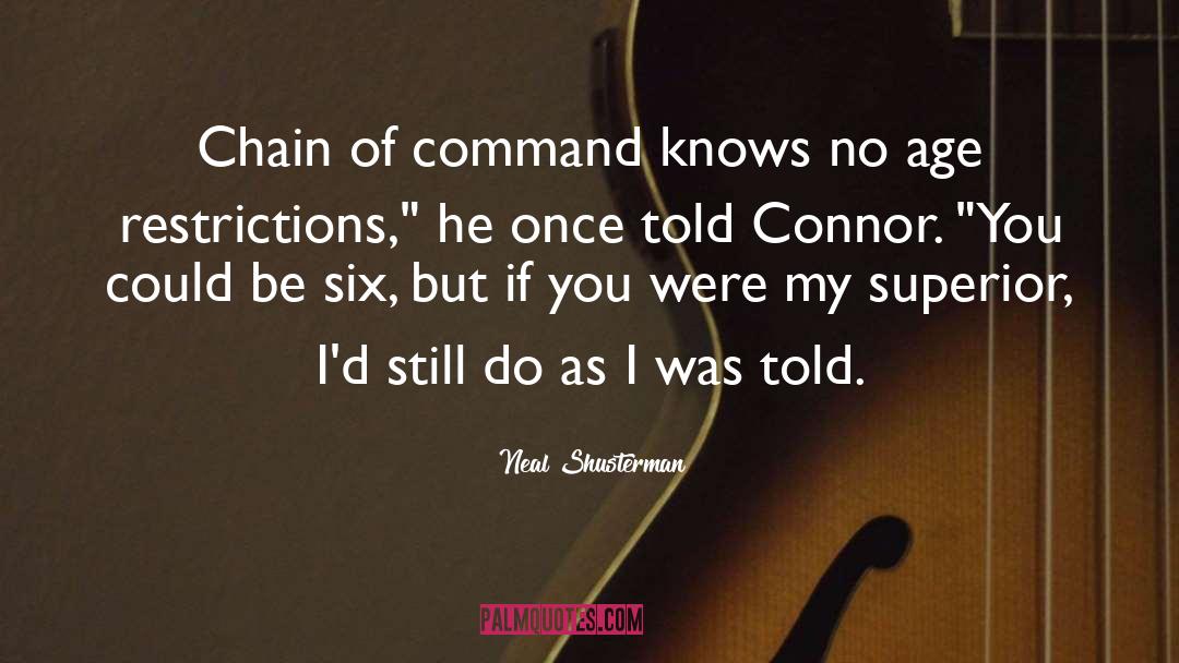 Chain Of Command quotes by Neal Shusterman