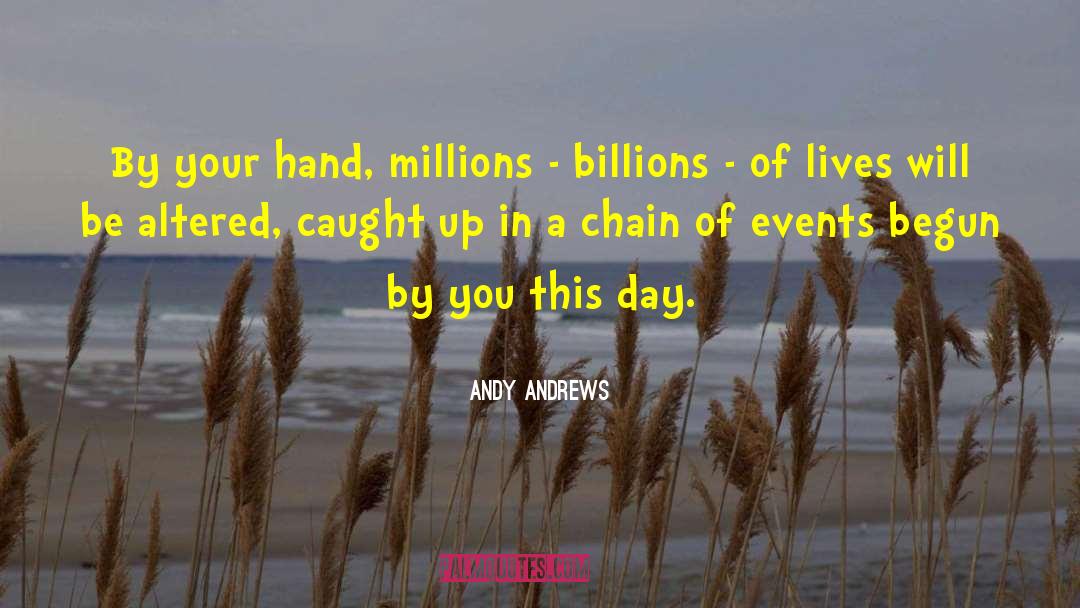 Chain Of Events quotes by Andy Andrews