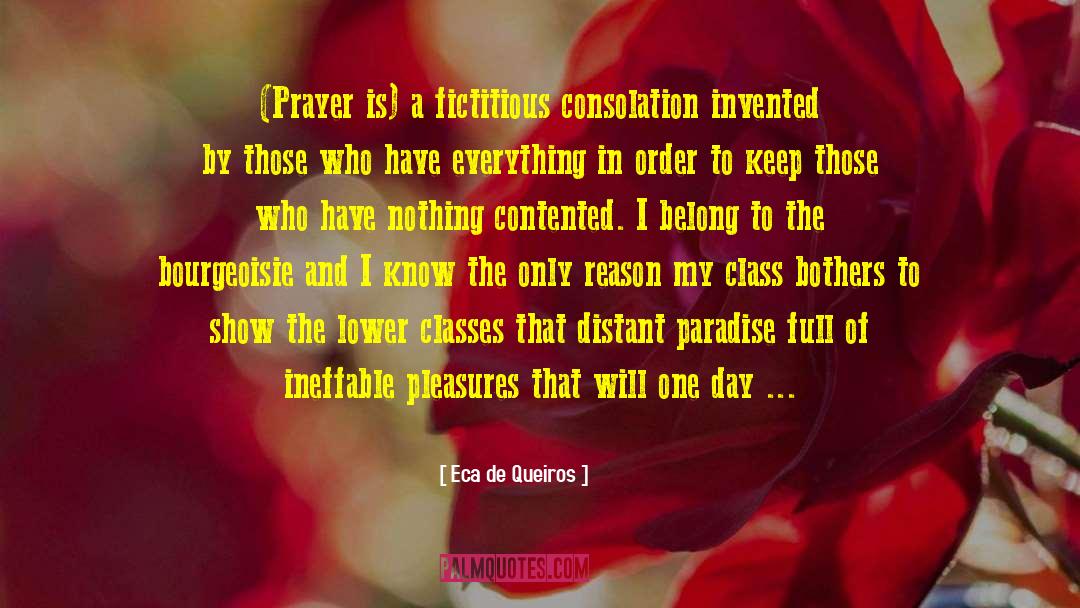 Chain Prayer quotes by Eca De Queiros
