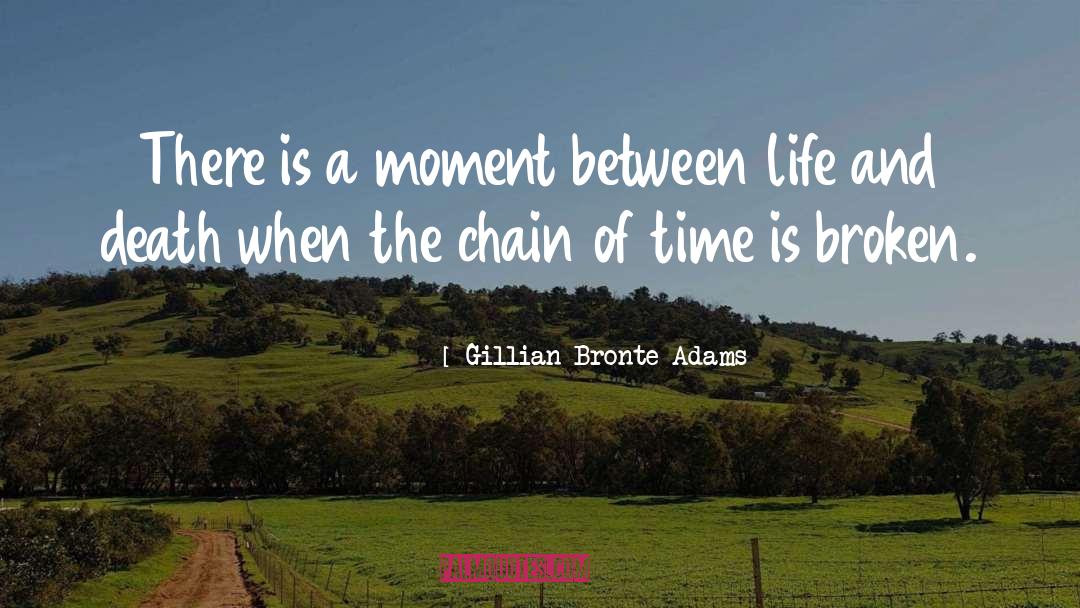 Chain quotes by Gillian Bronte Adams