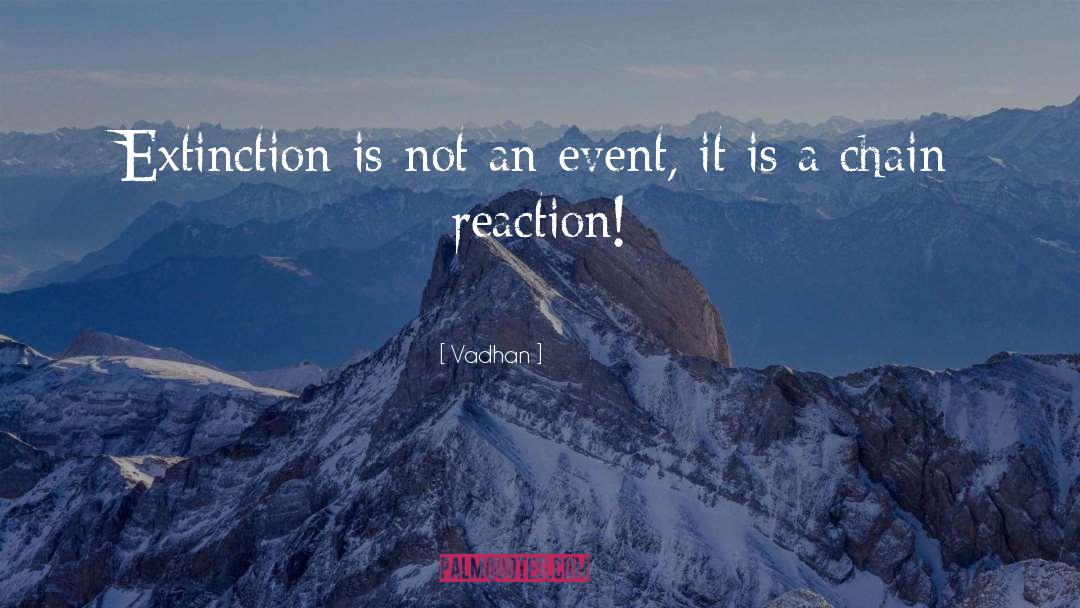 Chain Reaction quotes by Vadhan