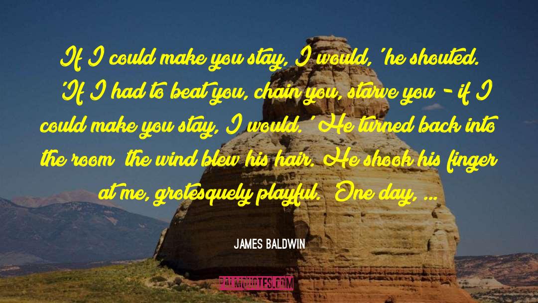 Chain Reactions quotes by James Baldwin