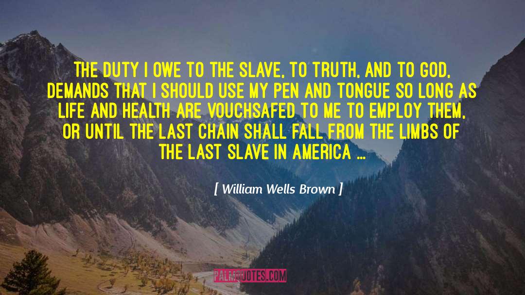 Chain Reactions quotes by William Wells Brown