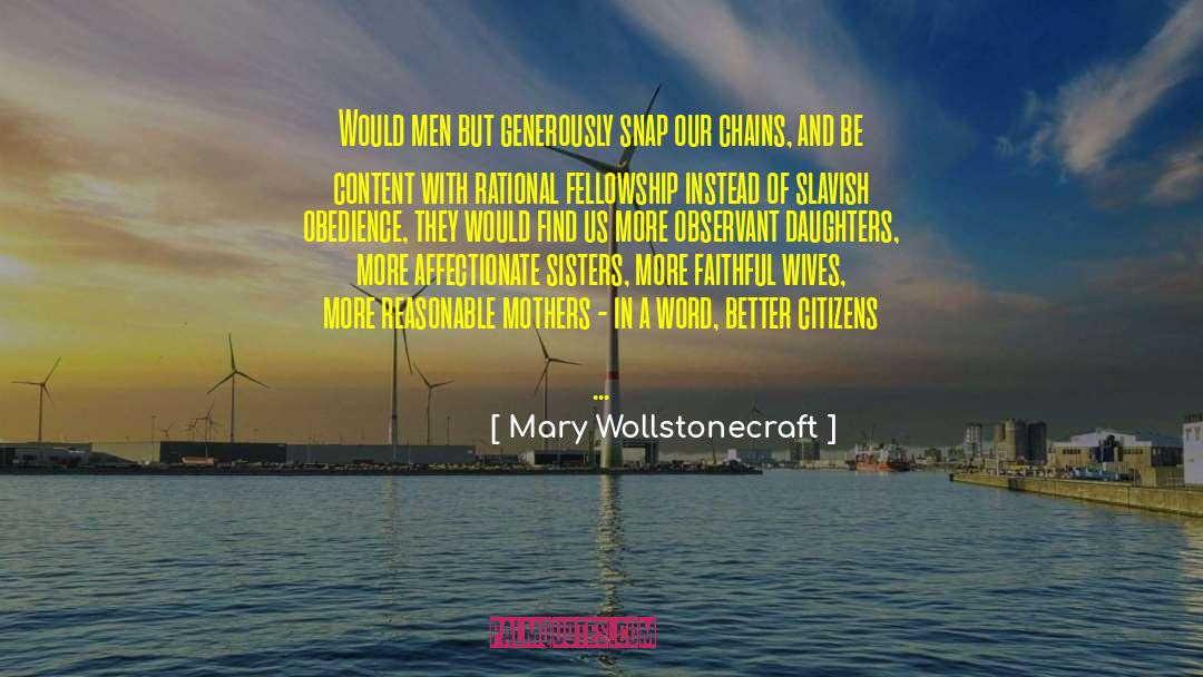 Chains Be Gone quotes by Mary Wollstonecraft