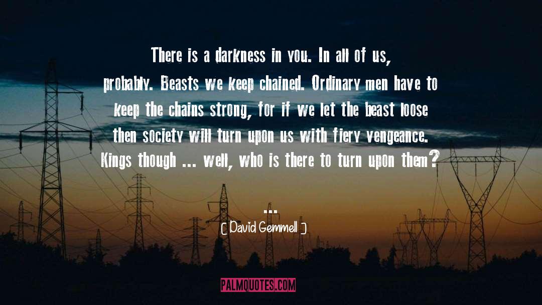 Chains quotes by David Gemmell