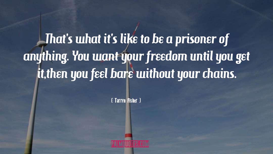 Chains quotes by Tarryn Fisher