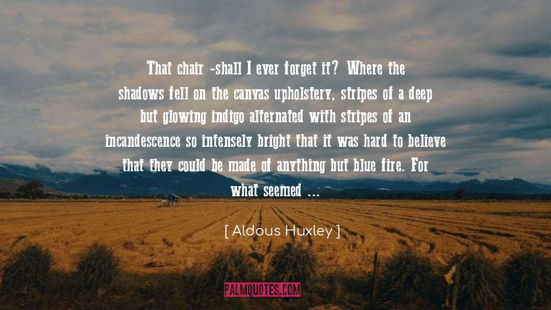 Chair At quotes by Aldous Huxley