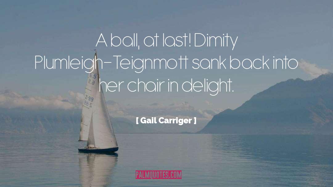 Chair At quotes by Gail Carriger