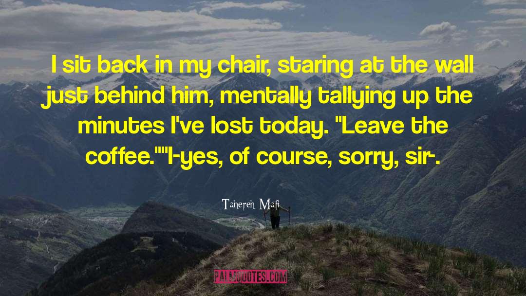 Chair At quotes by Tahereh Mafi