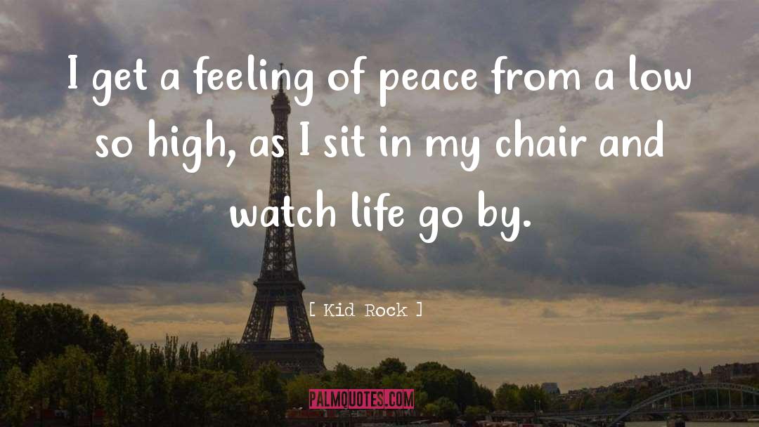 Chair quotes by Kid Rock