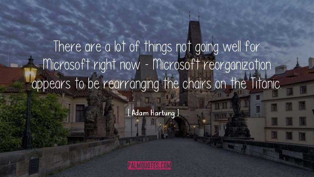 Chairs quotes by Adam Hartung