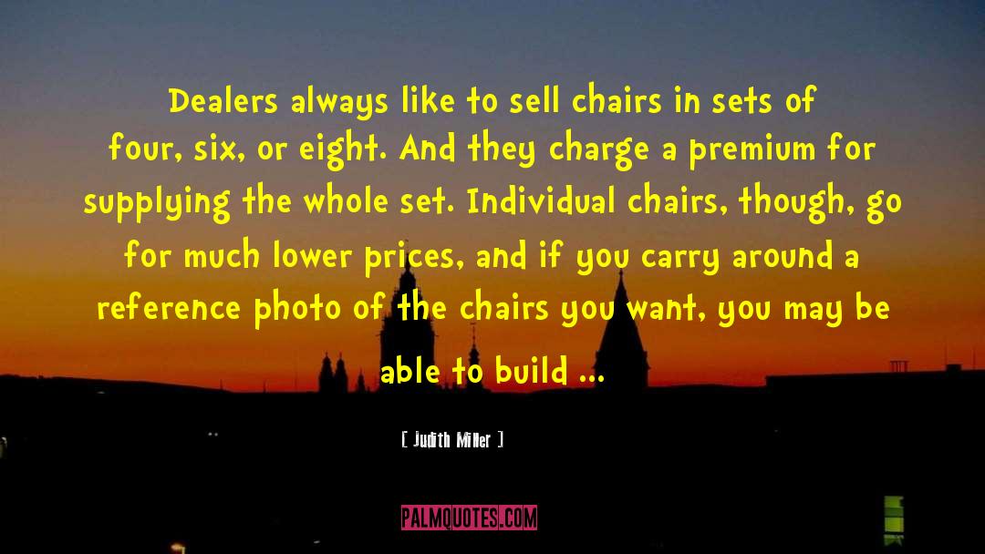 Chairs quotes by Judith Miller