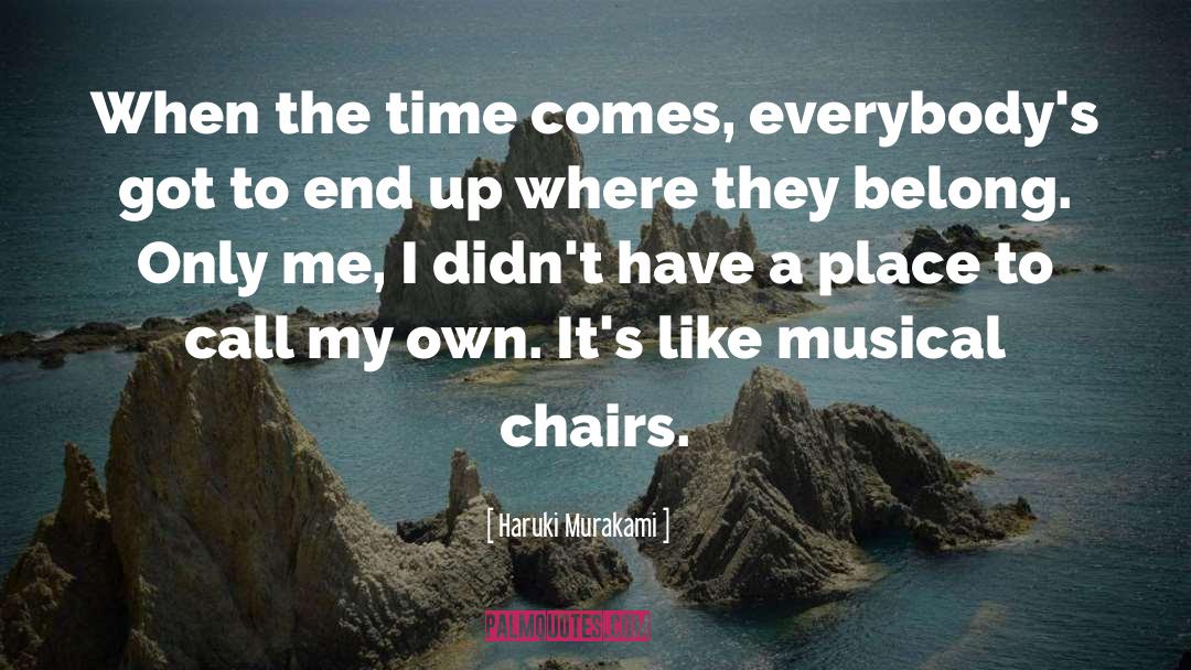 Chairs quotes by Haruki Murakami