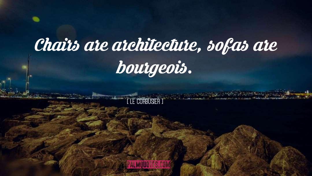 Chairs quotes by Le Corbusier