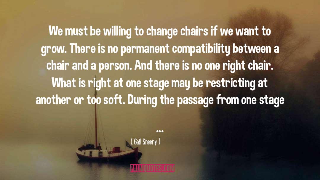 Chairs quotes by Gail Sheehy