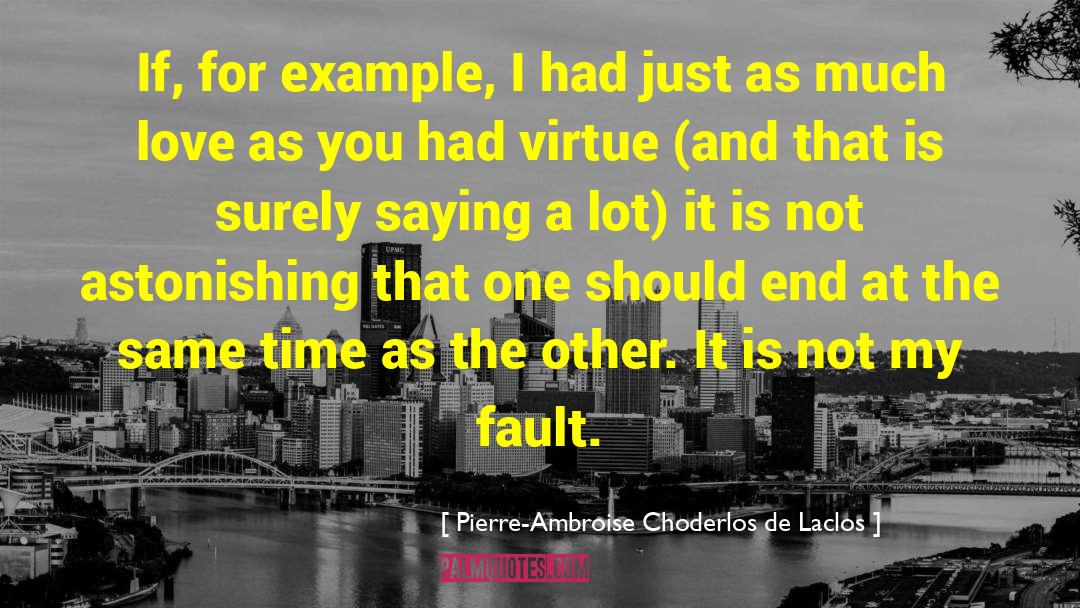 Chak De quotes by Pierre-Ambroise Choderlos De Laclos