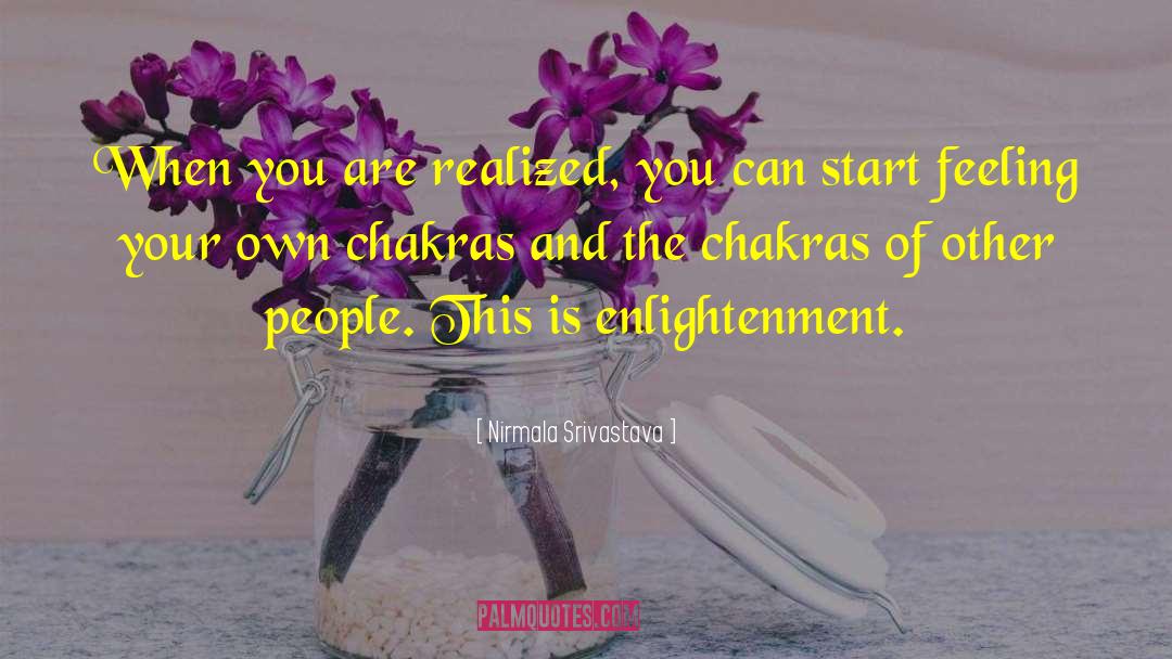 Chakra Awareness quotes by Nirmala Srivastava