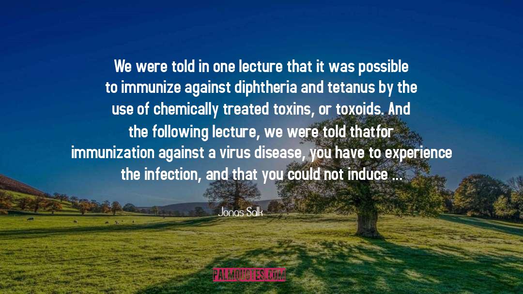 Chakra Immunity quotes by Jonas Salk