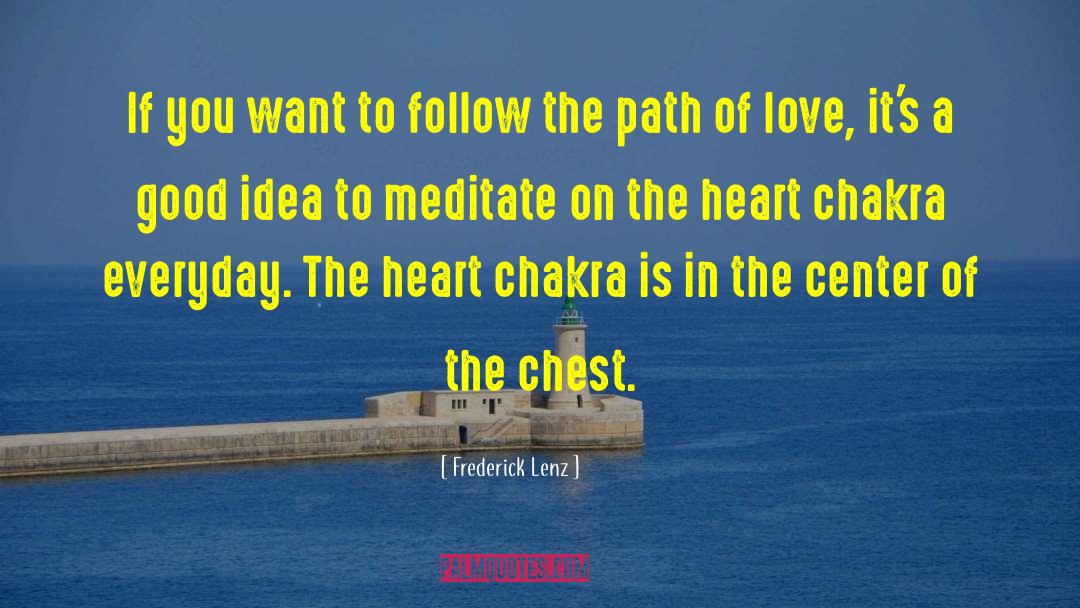 Chakra quotes by Frederick Lenz
