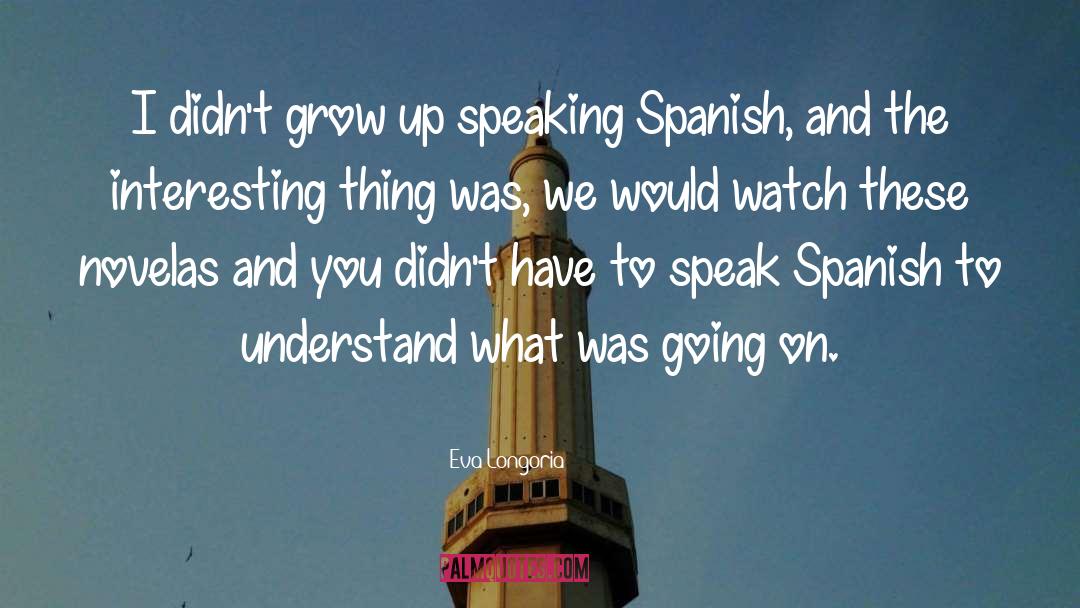 Chales Spanish quotes by Eva Longoria