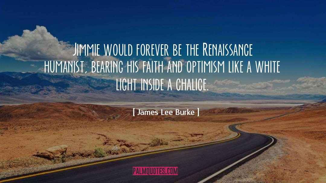 Chalice quotes by James Lee Burke
