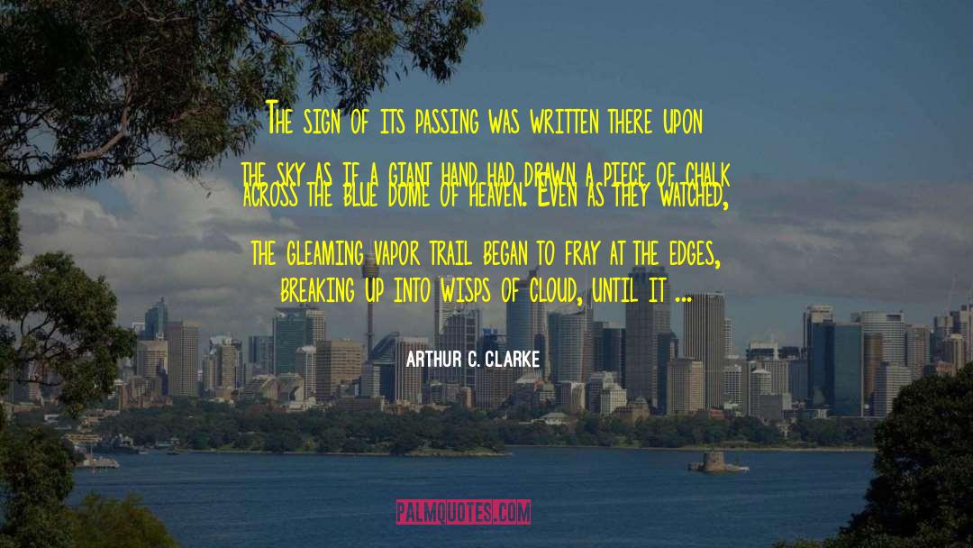 Chalk quotes by Arthur C. Clarke