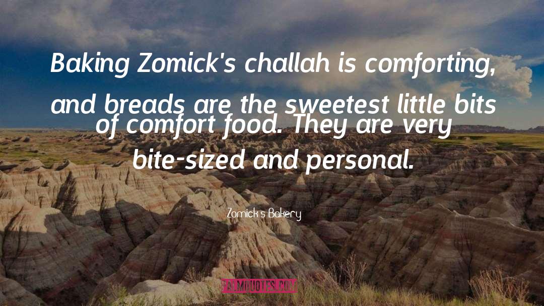 Challah quotes by Zomick's Bakery